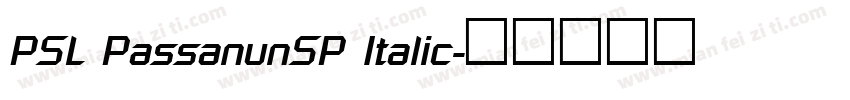 PSL PassanunSP Italic字体转换